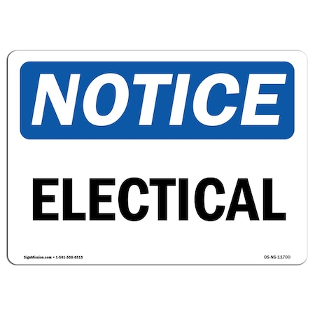 Signmission Safety Sign, OSHA Notice, 10" Height, Electrical Sign, Landscape OS-NS-D-1014-L-11700